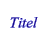 Titel